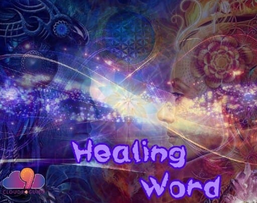 Healing Word The Power to Heal Yourself - Cloud 9 Guide